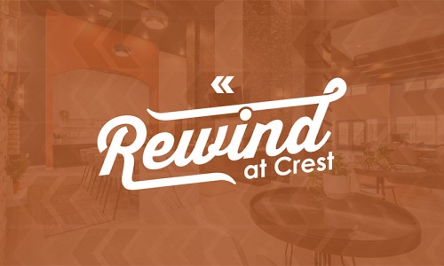 Rewind at Crest